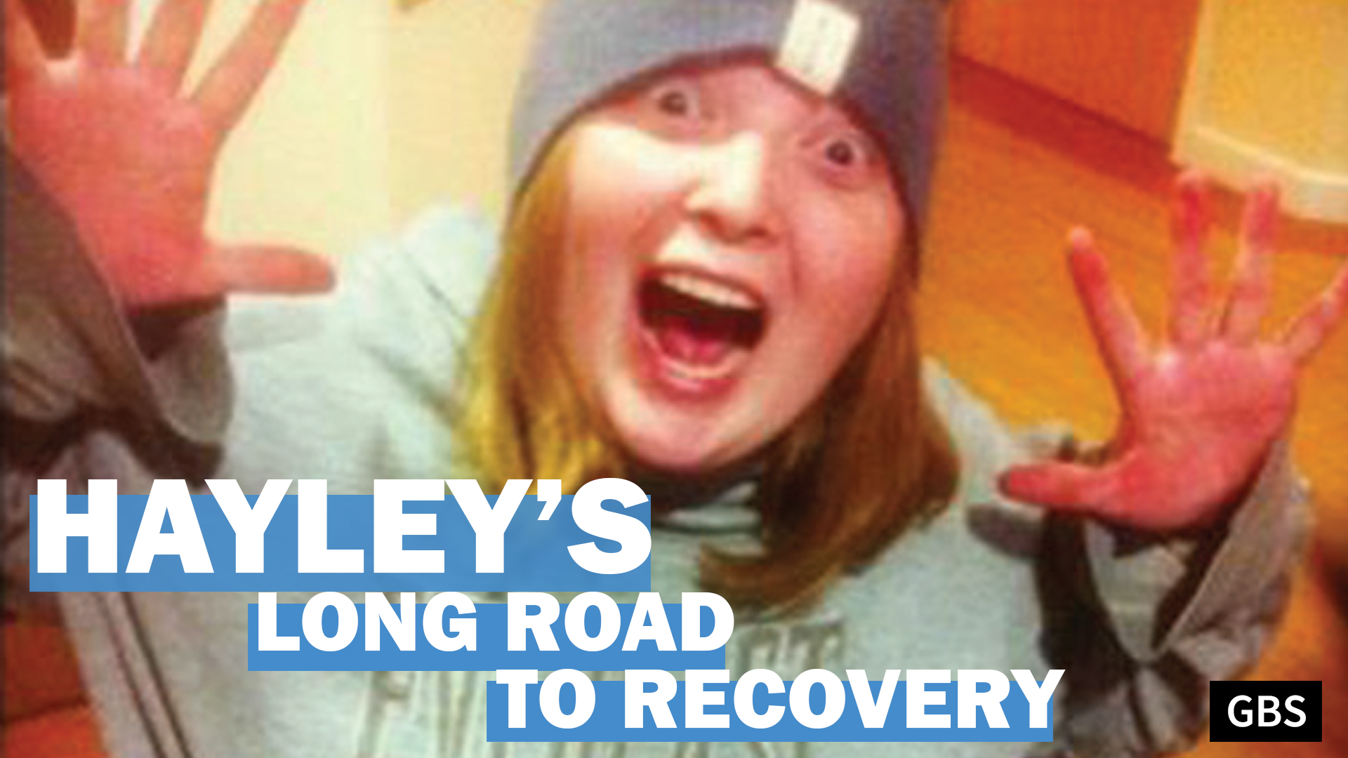 Hayley’s long road to recovery